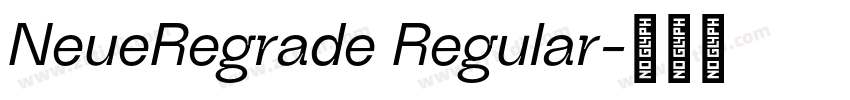 NeueRegrade Regular字体转换 NeueRegrade Regular字体转换